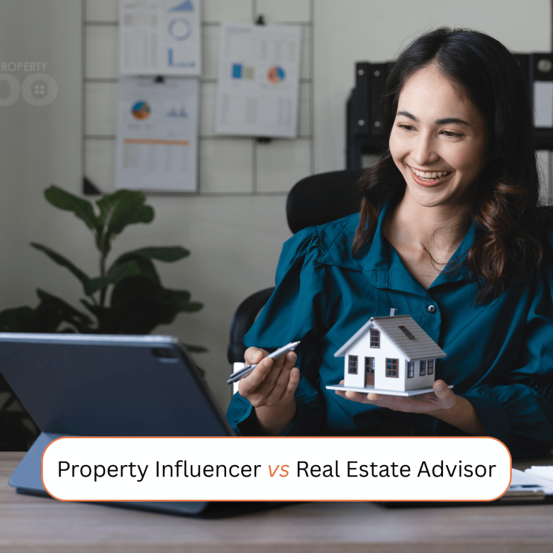 Property Influencer vs Real Estate Advisor – Who Should You Trust?